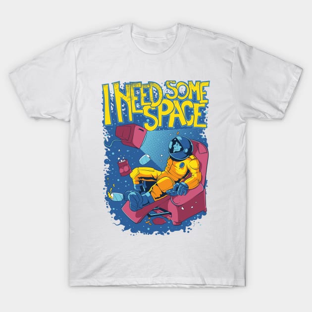 I NEED SOME SPACE T-Shirt by editor75